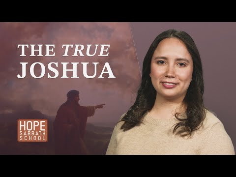 Lesson 10: THE TRUE JOSHUA