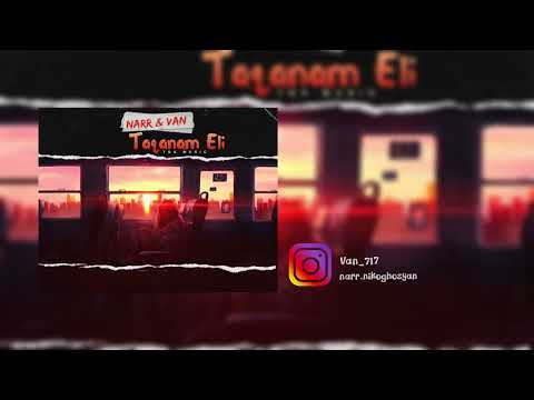 Narr & Van717 - Taqanam Eli / Տաքանամ էլի /
