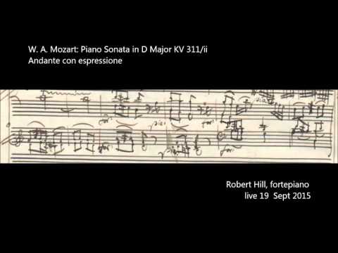 W A Mozart Sonata  KV 311: Andante con espressione.  Robert Hill, fortepiano