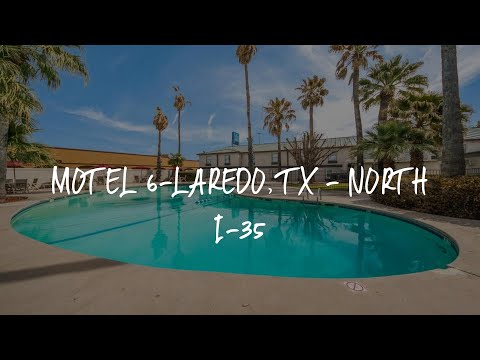 Motel 6-Laredo, TX - North I-35 Review - Laredo , United States of America