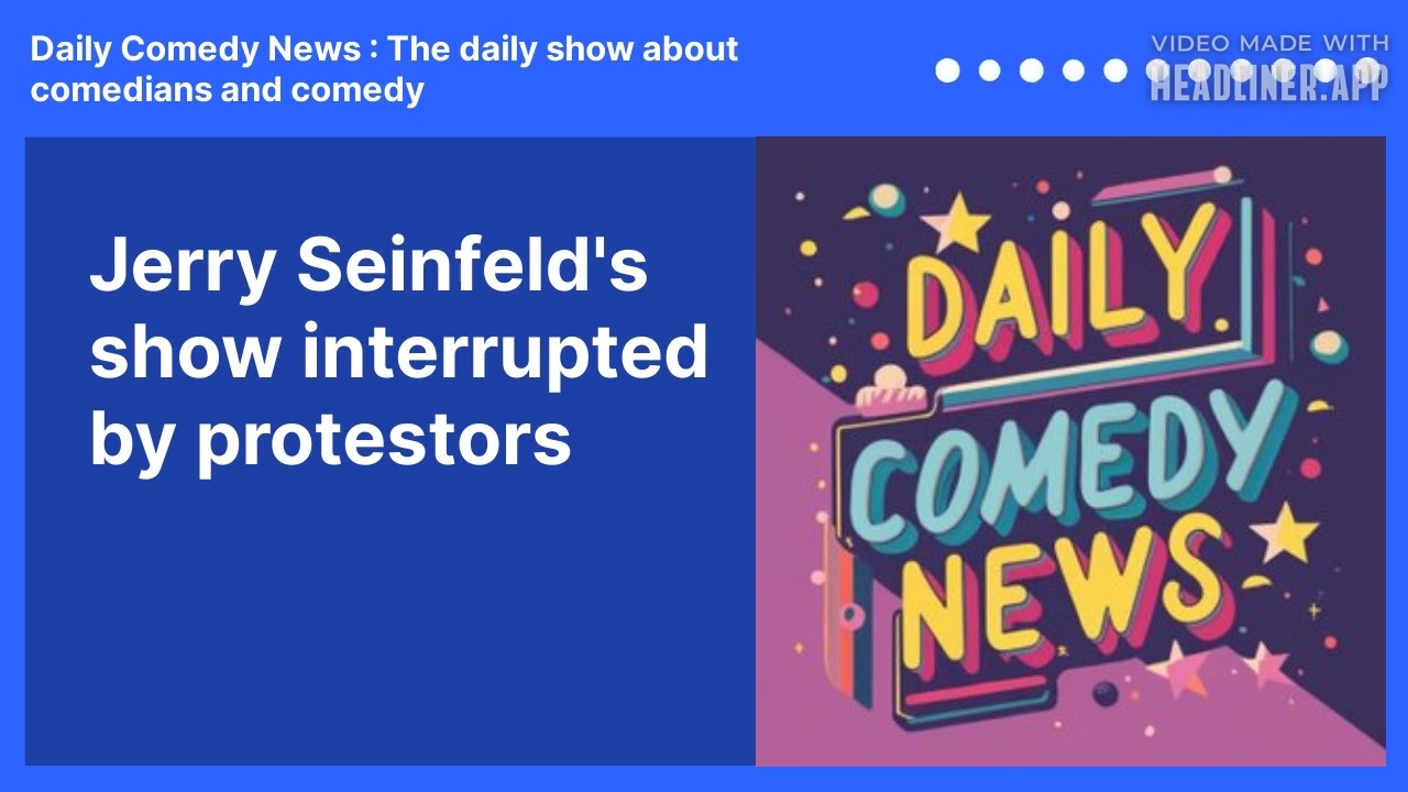 Jerry Seinfeld's show interrupted by protestors