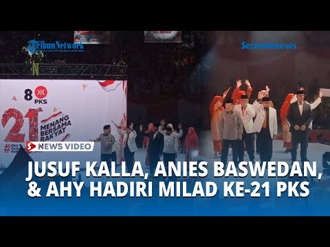 Jusuf Kalla, Anies Baswedan, dan AHY Hadiri Milad Ke 21 PKS di Istora Senayan