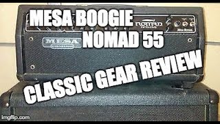 Video thumbnail for Classic Gear Review: Mesa Boogie Nomad 55 review and demo by The Guitar Dojo | Nick Morrison