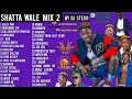 SHATTA WALE MIX2 BY DJ STEVO