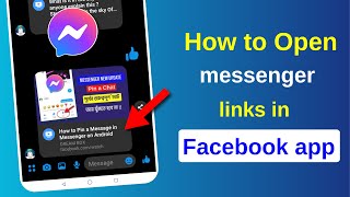 How to open Messenger Video links in Facebook app || Fix Open links in default browser