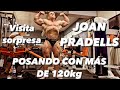 JOAN PRADELLS 💥💥 VISITA SORPRESA Y POSING CON MÁS DE 120kg