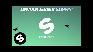 Lincoln Jesser - Slippin'