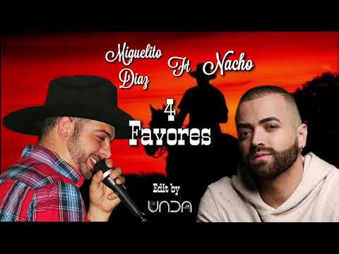 4 Favores - Miguelito Diaz Ft Nacho