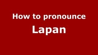 How to pronounce Lapan