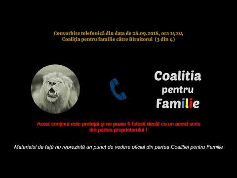 Convorbire telefonica Biruitorul - Coalitia pentru Familie, 28.09.2018, 3 din 4