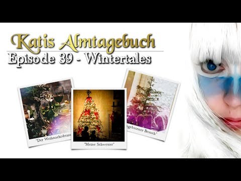 Wintertales X-Mas-Edition - Katis Almtagebuch Episode 39 (Livestream vom 09.12.2018)