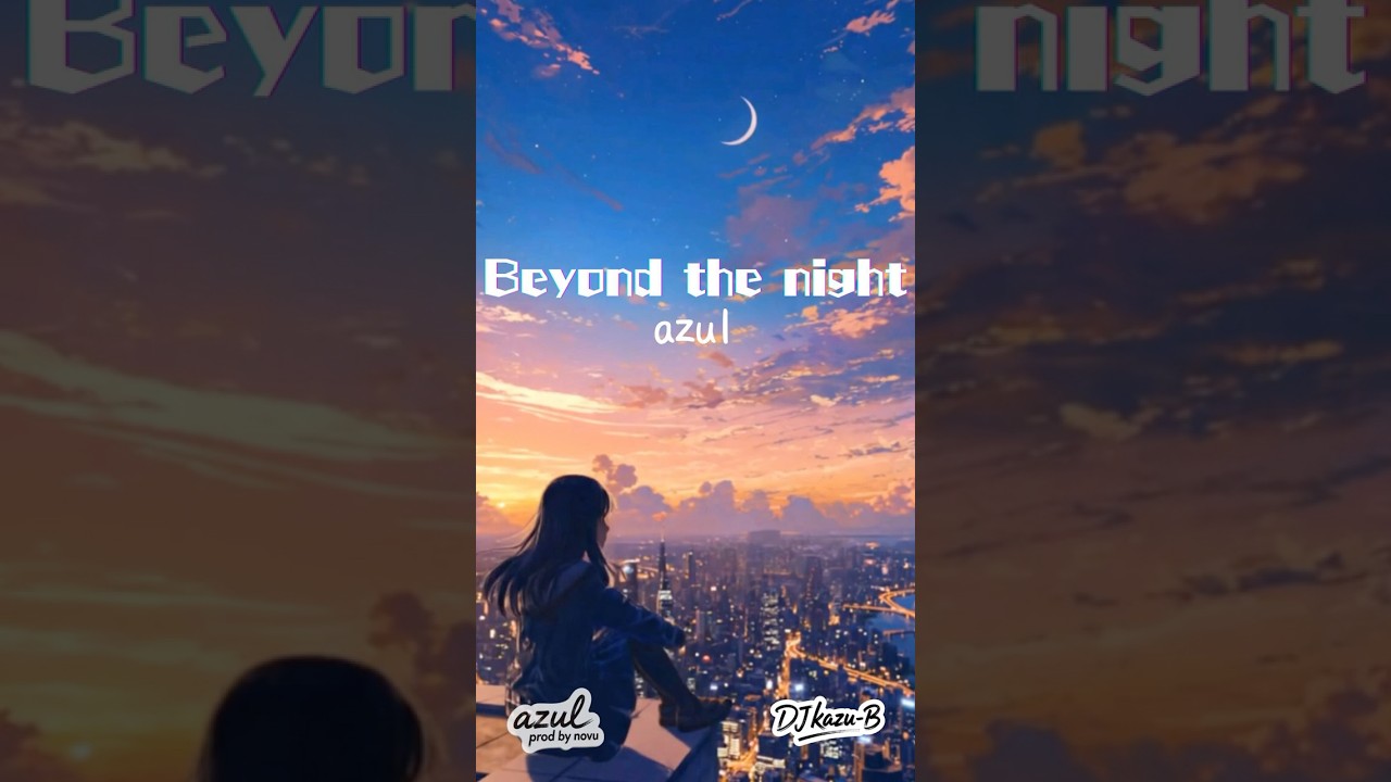 【Last Teaser】Beyond the Night - novu ft. azul | KURAYAMI DRIVE Tape 05 (Official)
