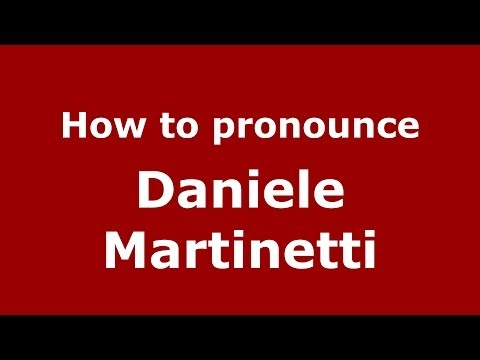 How to pronounce Daniele Martinetti (Italian/Italy)  - PronounceNames.com
