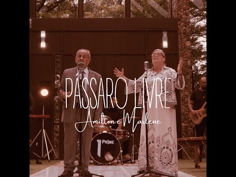 Amilton e Marlene: Pássaro Livre - CLIPE OFICIAL