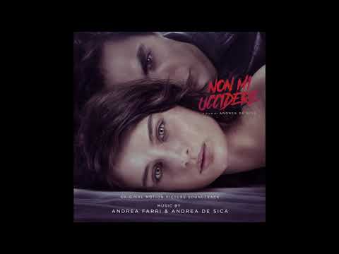Non Mi Uccidere by Andrea Farri and Andrea De Sica feat Orties