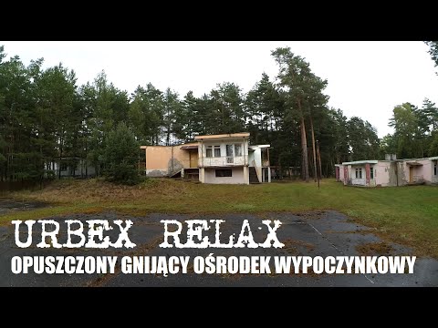 Opuszczony gnijący ośrodek wypoczynkowy - Urbex Relax