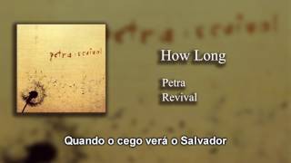 Petra - How Long (Tradução)