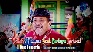 Download lagu PSBB ( Pesona Seni Budaya Betawi ) by Beno Rachmat Benyamin mp3