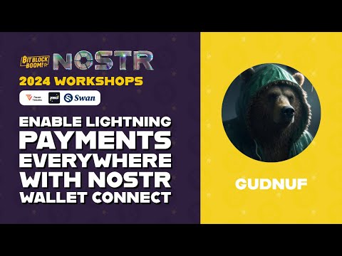 GUDNUF | NOSTR WALLET CONNECT | NOSTR WORKSHOPS | BITBLOCKBOOM 2024 video thumbnail