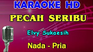 Download lagu PECAH SERIBU - Elvy Sukaesih | KARAOKE Nada Pria [ Dminor ] mp3