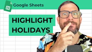 Highlight Holidays in Google Sheets Calendar w/ Big Year