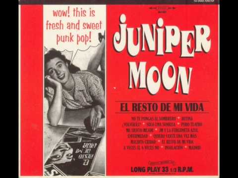 Juniper Moon - El Resto De Mi Vida