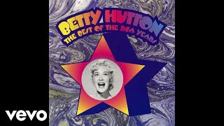 Betty Hutton - It&#39;s Oh So Quiet (Official Audio)