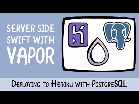 Server Side Swift 3 with Vapor Deploying to Heroku with PostgreSQL raywenderlich com