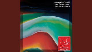 Concerto Grosso, Op. 6, No. 1 In D Major: I Largo - Allegro - Adagio - Allegro - Adagio -...