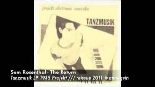 Sam Rosenthal - The Return (Tanzmusik LP, 1985, Projekt)