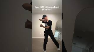 Download lagu ￼ Swim BTS with Jung Kook (acoustic) mp3