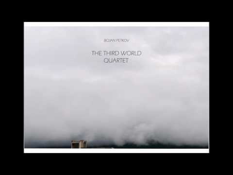 Bojan Petkov - Third World Quartet(Full Album)