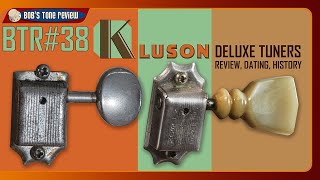 Video thumbnail for BTR#38 Kluson Deluxe Tuners: Review, Dating, History by Bob's Tone Review