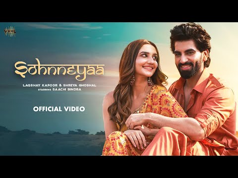 Sohnneyaa Lyrics - Shreya Ghoshal & Laqshay Kapoor