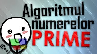 Algoritmul numerelor PRIME in C++ | C++ Codeblocks tutorial in romana