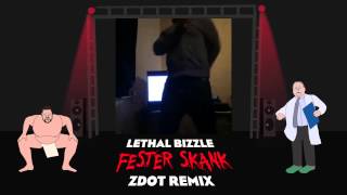 Lethal Bizzle - Fester Skank (Zdot Remix)