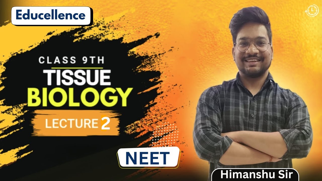 Class 9th CBSE Biology Chapter Tissue Lecture 2
