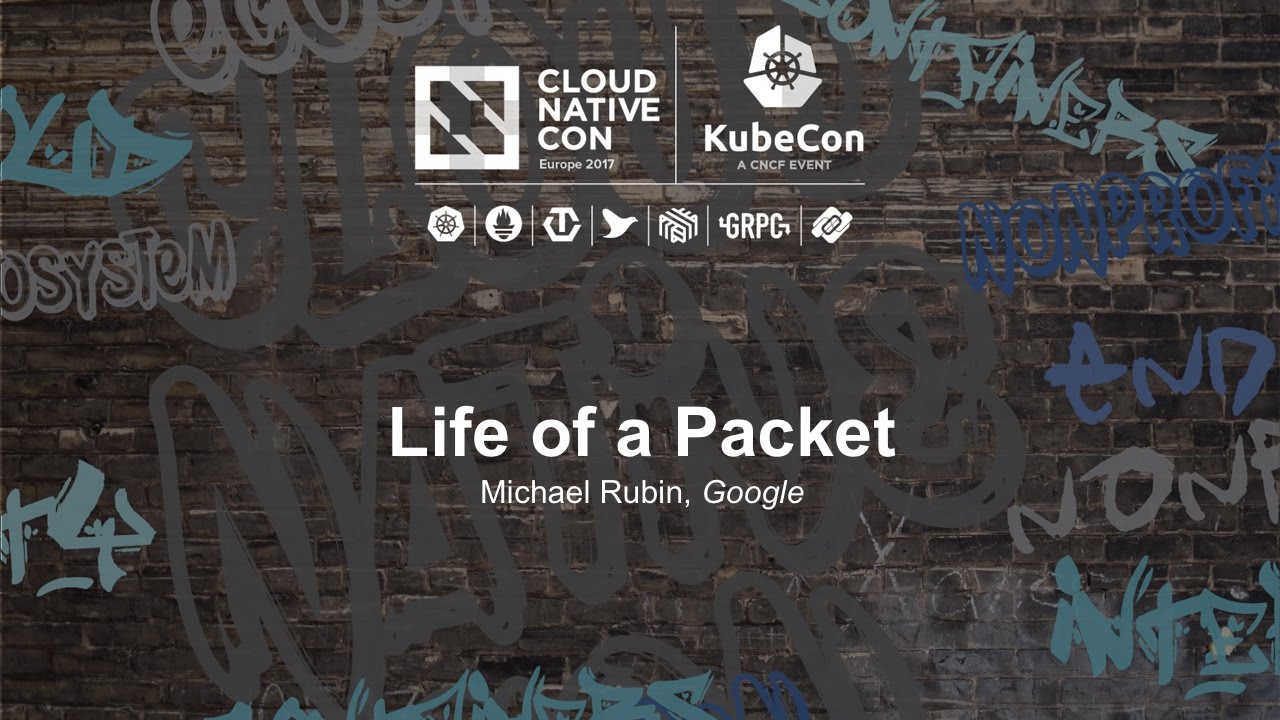 Life of a Packet [I] - Michael Rubin, Google