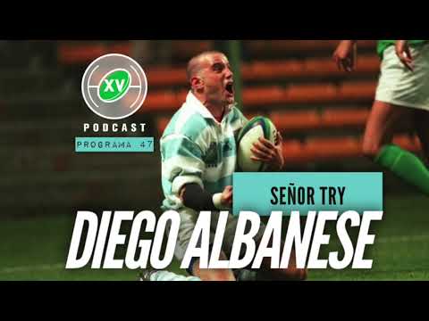 XV PODCAST DE RUGBY #47 - DIEGO ALBANESE