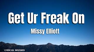 Missy Elliott - Get Ur Freak On