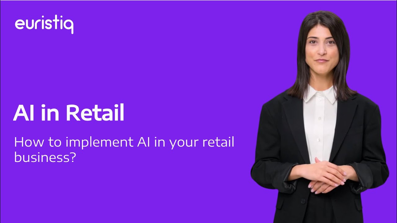 How to use AI in retail? Benefits, use cases & examples