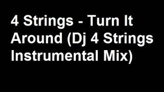 4 Strings - Turn It Around (Dj 4 Strings Instrumental Mix) | HIGH QUALITY |