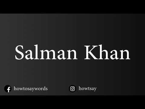 How To Pronounce Salman Khan