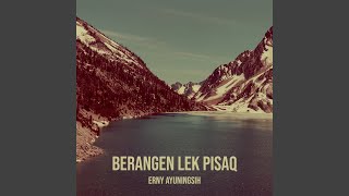 Download lagu Berangen Lek Pisak mp3