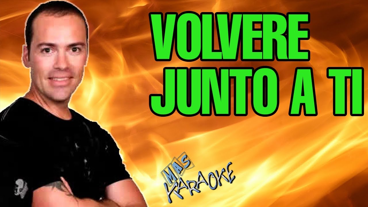 VOLVERE JUNTO A TI