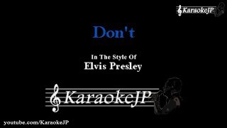Don&#39;t (Karaoke) - Elvis Presley