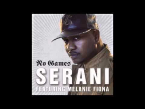 Serani feat. Melanie Fiona - No Games (HQ)