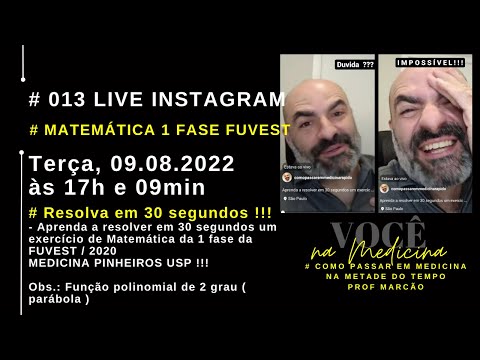 # 013 LIVE INSTAGRAM Resolva em 30s um exercício de Matemática 1 fase FUVEST MEDICINA PINHEIROS USP
