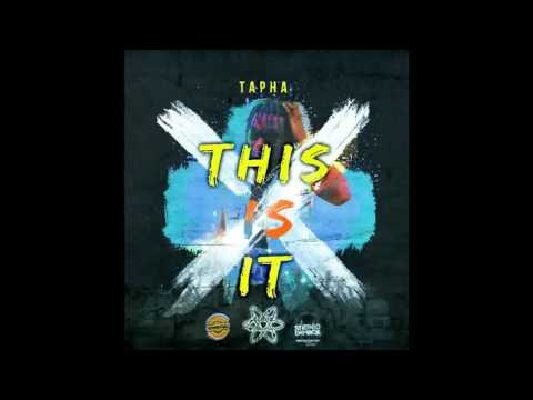 THIS IS IT -TAPHA