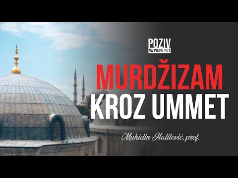 MURDŽIZAM KROZ UMMET - Muhidin Halilović, prof. ᴴᴰ┇Poziv na pravi put